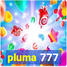 pluma 777